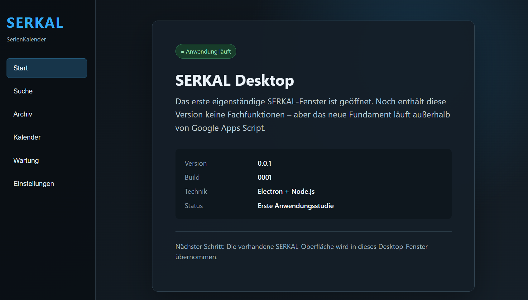 Erste lauffähige Studie von SerKal Desktop 0.0.1 unter Windows